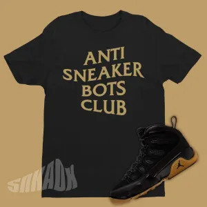 Anti Sneaker Bots Club Shirt To Match Air Jordan 9 BOOT NRG Black Gum