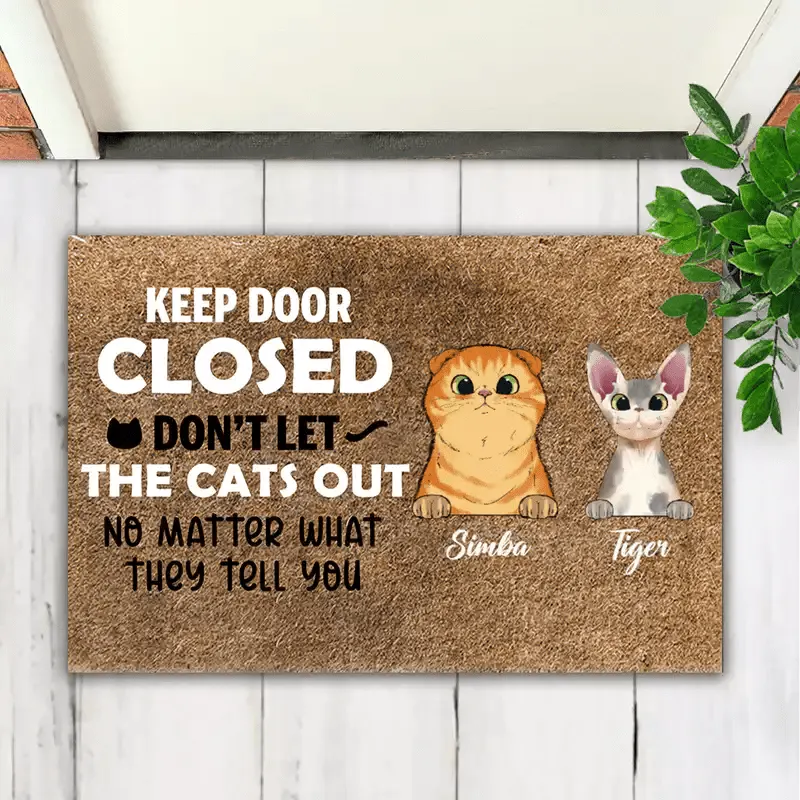 Cat Lovers - Keep Door Closed Don't Let The Cats Out - Personalized Doormat