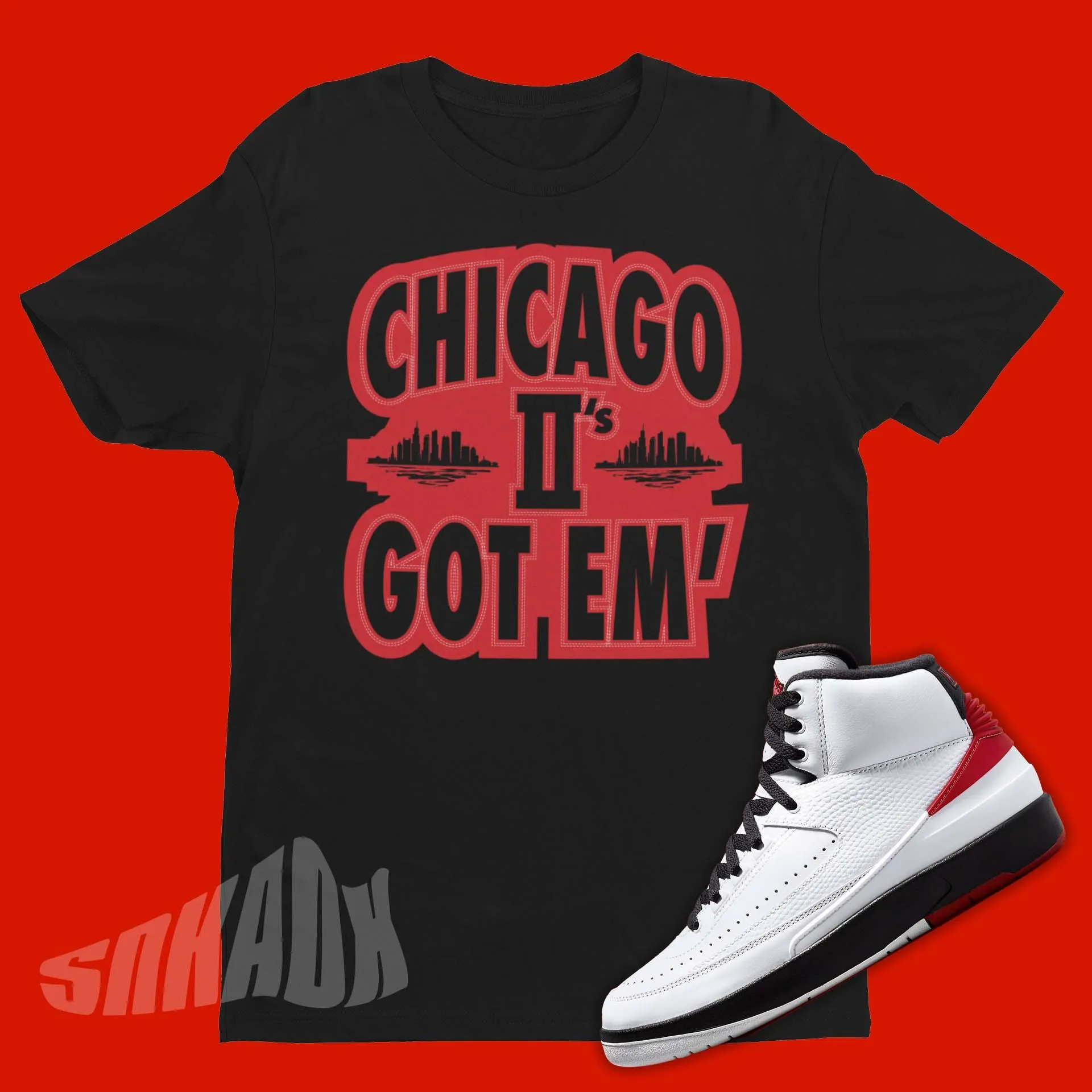 Chicago 2s Got Em Shirt To Match Air Jordan 2 OG Chicago