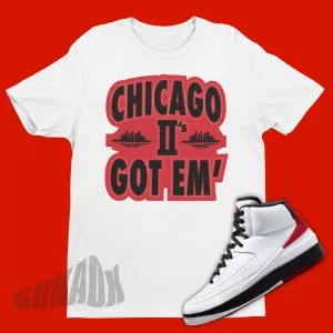 Chicago 2s Got Em Shirt To Match Air Jordan 2 OG Chicago