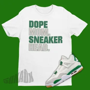 Dope Mom Sneakerhead To Match Air Jordan 4 SB Pine Green Sneaker