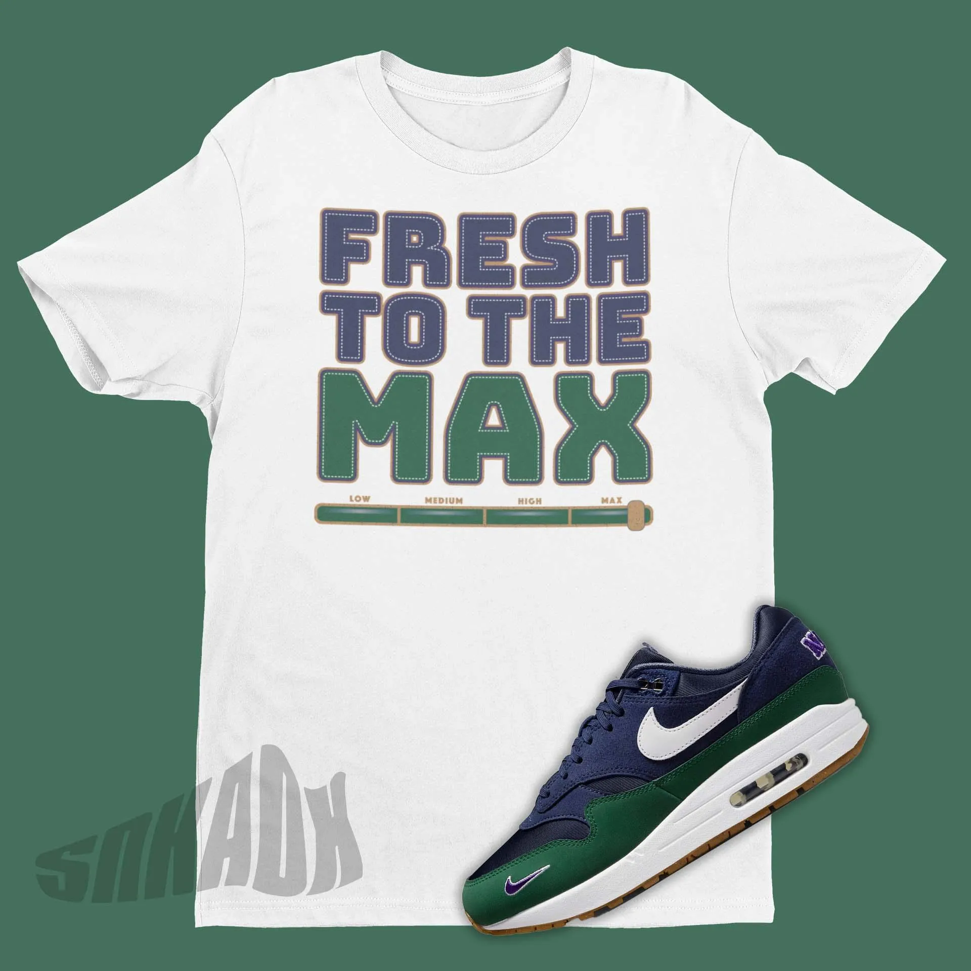 Fresh To The Max Shirt To Match Nike Air Max 1 QS Obsidian Gorge Green