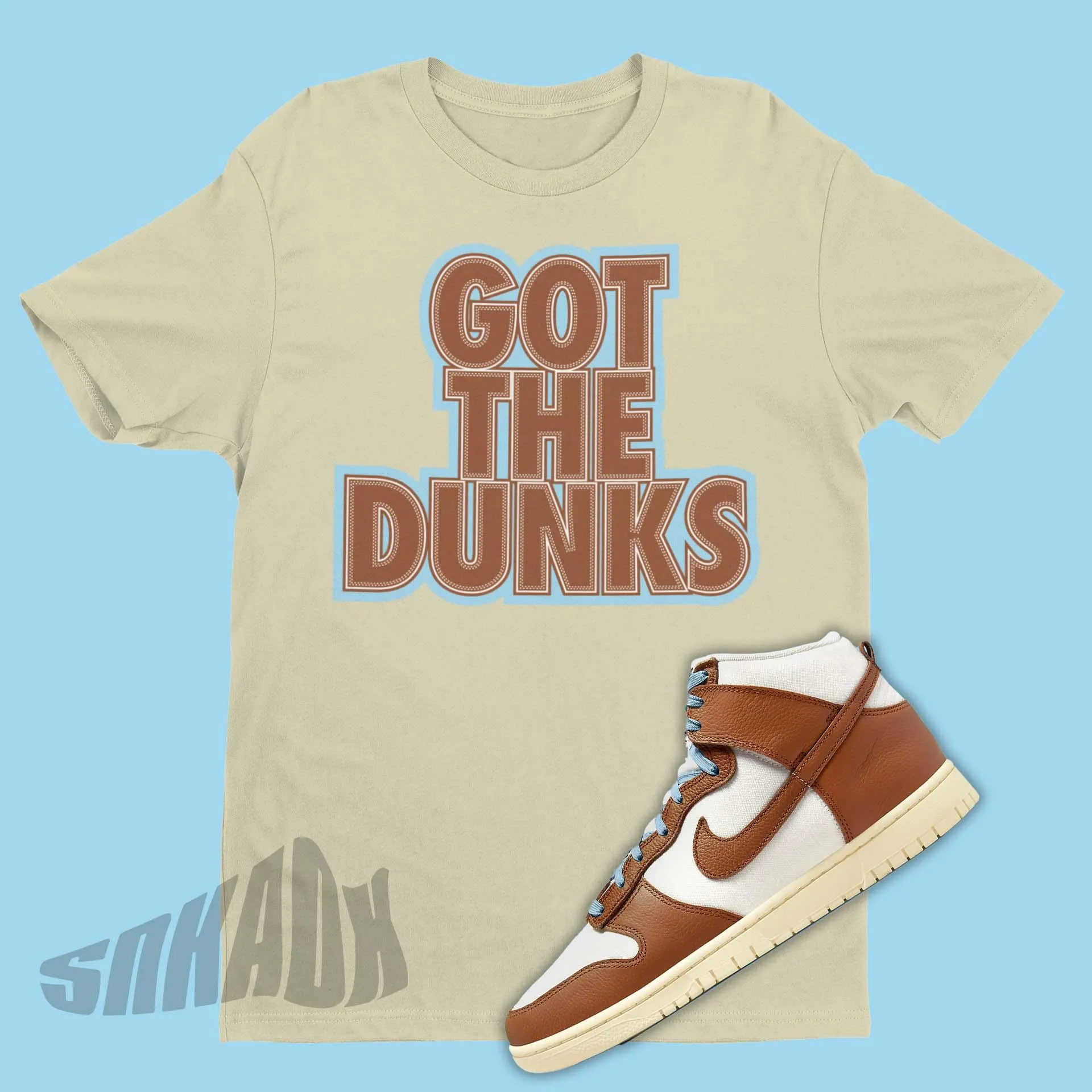 Got The Dunks Shirt To Match Nike Dunk High Certified Fresh