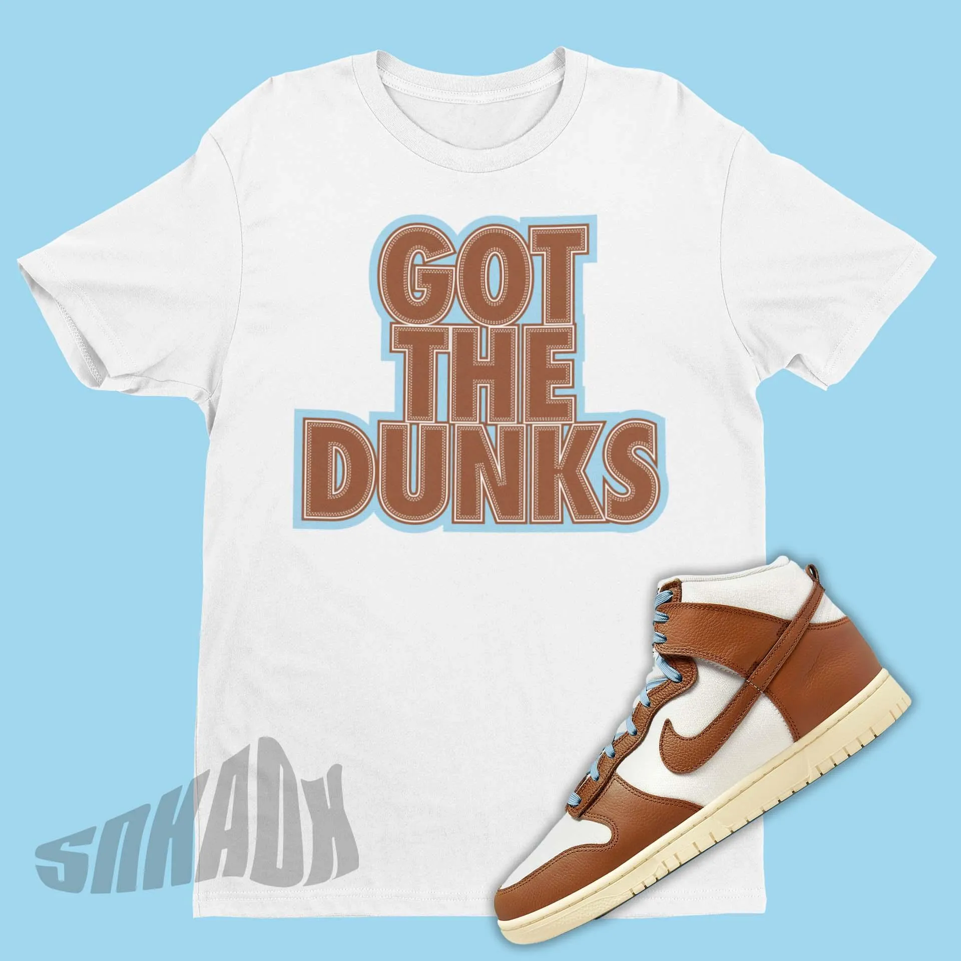 Got The Dunks Shirt To Match Nike Dunk High Certified Fresh