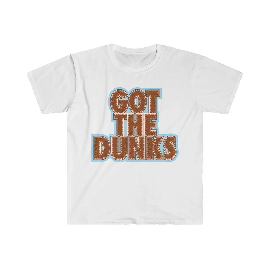 Got The Dunks Shirt To Match Nike Dunk High Certified Fresh