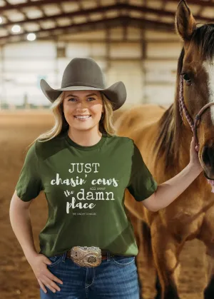 Just Chasin' Cows Short Sleeve Tee