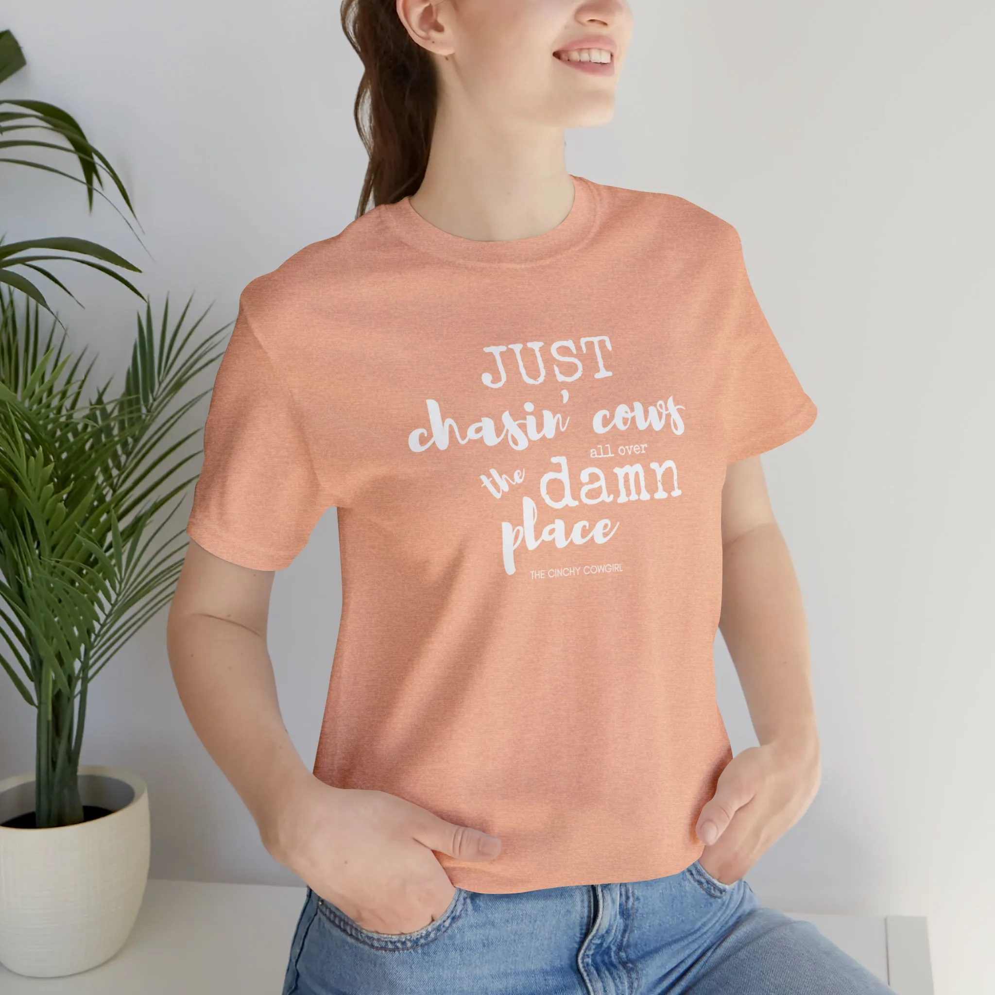 Just Chasin' Cows Short Sleeve Tee