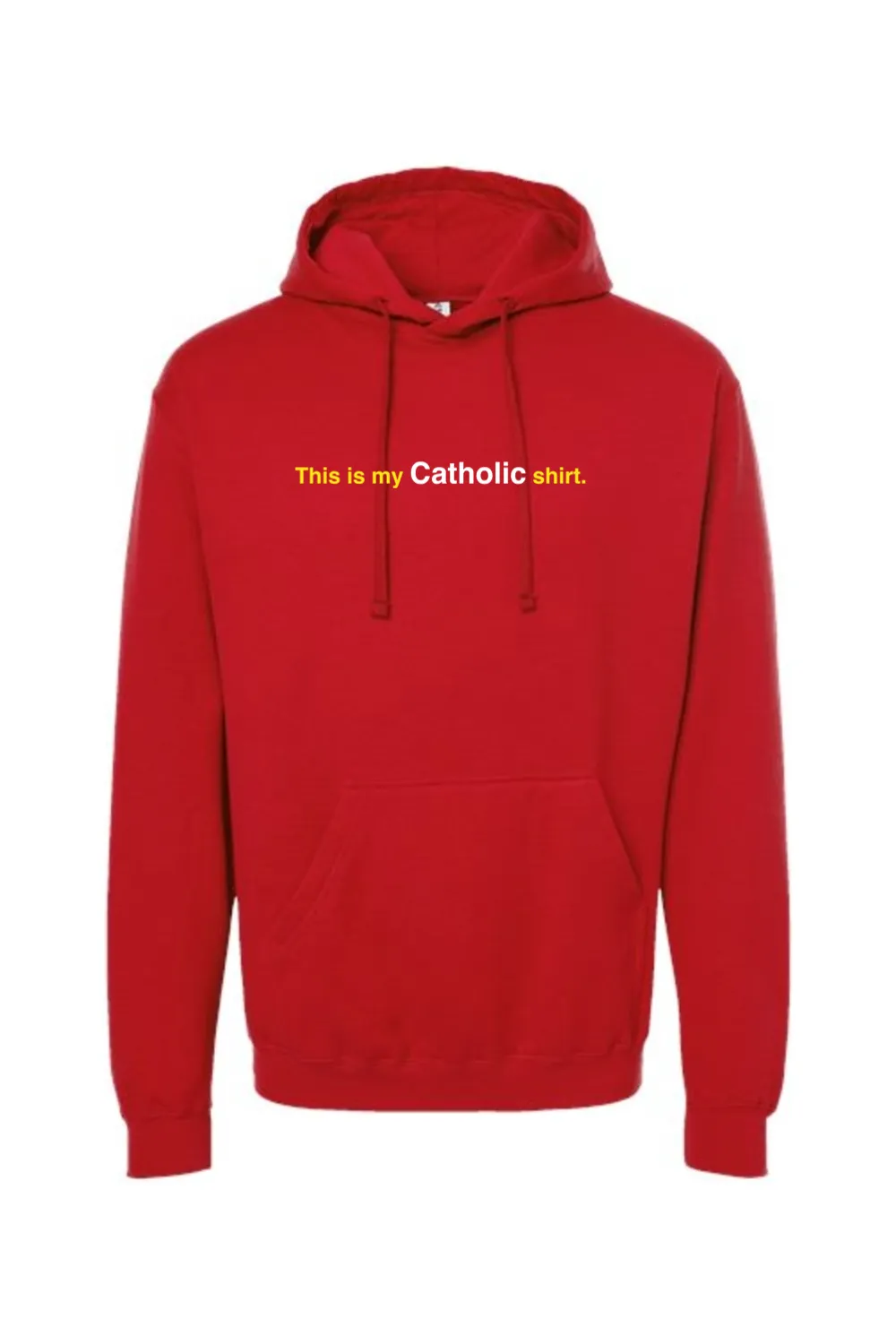 My Catholic Shirt - Hoodie Sweatshirt